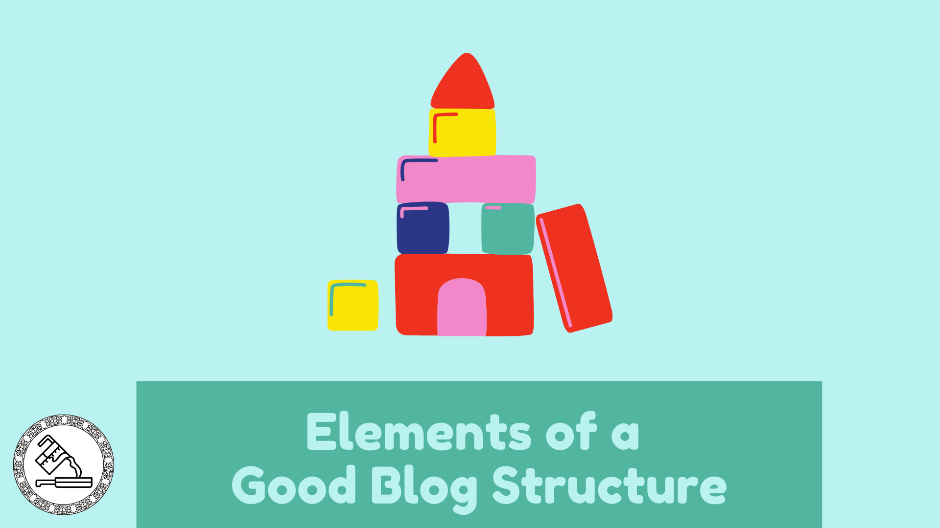 elements of a good blog structure