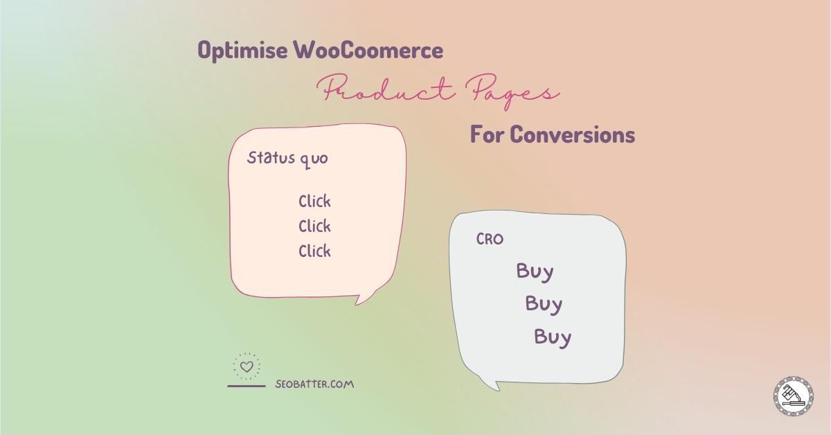 optimise woocommmerce product pages conversions : Optimize WooCommerce Product Pages for More Conversions